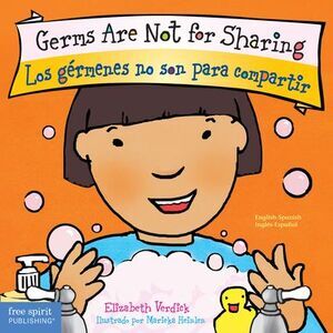 Germs Are Not for Sharing / Los Gérmenes No Son Para Compartir Board Book -- Eli
